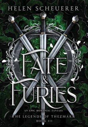 Cover for Helen Scheuerer · Fate &amp; Furies: An epic romantic fantasy - The Legends of Thezmarr (Hardcover Book) (2024)