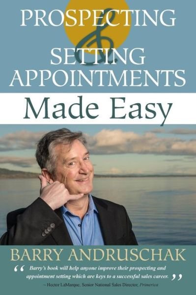 Cover for Barry Andruschak · Prospecting and Setting Appointments Made Easy (Paperback Bog) (2015)