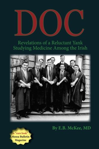 Cover for Eb Mckee · Doc: Revelations of a Reluctant Yank Studying Medicine Among the Irish (Pocketbok) (2013)