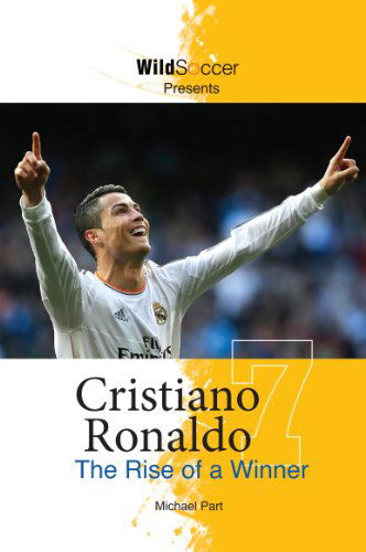 Cover for Michael Part · Cristiano Ronaldo the Rise of a Winner (Paperback Book) (2014)