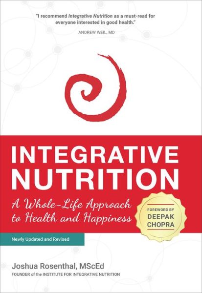 Cover for Joshua Rosenthal · Integrative Nutrition: A Whole-Life Approach to Health and Happiness (Paperback Book) [5 Revised edition] (2021)