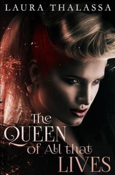 Cover for Laura Thalassa · The Queen of All that Lives (Paperback Bog) (2016)