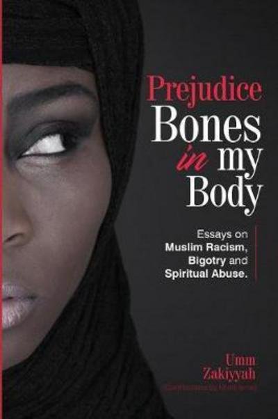 Cover for Umm Zakiyyah · Prejudice Bones in My Body (Paperback Book) (2018)