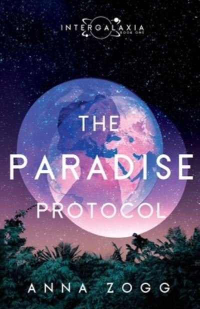 Cover for Anna Zogg · The Paradise Protocol (Paperback Book) (2015)