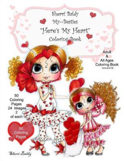 Cover for Sherri Ann Baldy · Sherri Baldy My-Besties Here's My Heart Coloring Book (Paperback Book) (2016)