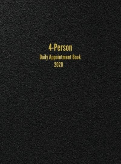 Cover for I S Anderson · 4-Person Daily Appointment Book 2020: 4-Column Daily Appointment Book (Hardcover Book) (2019)