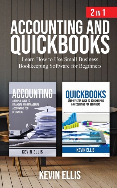 Cover for Kevin Ellis · Accounting and QuickBooks - 2 in 1 (Paperback Book) (2019)