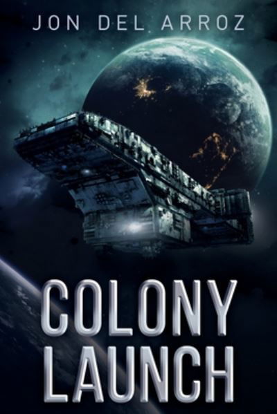 Cover for Jon Del Arroz · Colony Launch (Taschenbuch) (2020)