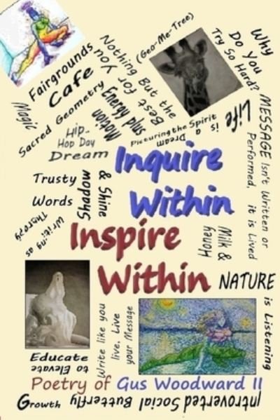 Inquire Within, Inspire Within - Gus MC G2 Woodward - Boeken - Wider Perspectives Publishing - 9781952773167 - 3 januari 2020
