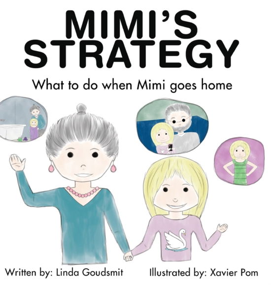 Cover for Linda Goudsmit · MIMI'S STRATEGY What to do when Mimi goes home (Hardcover Book) (2022)