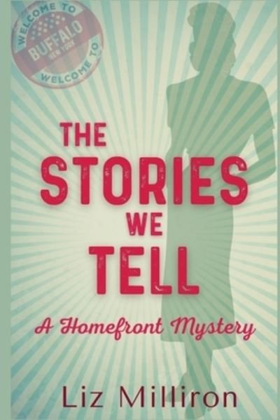 The Stories We Tell - Liz Milliron - Books - Historia - 9781953789167 - February 9, 2021