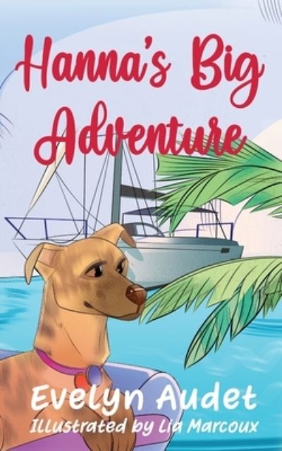 Cover for Evelyn Audet · Hanna's Big Adventure (Paperback Book) (2021)