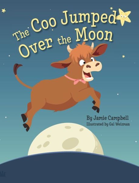 Cover for Jamie Campbell · The Coo Jumped Over the Moon (Hardcover Book) (2022)