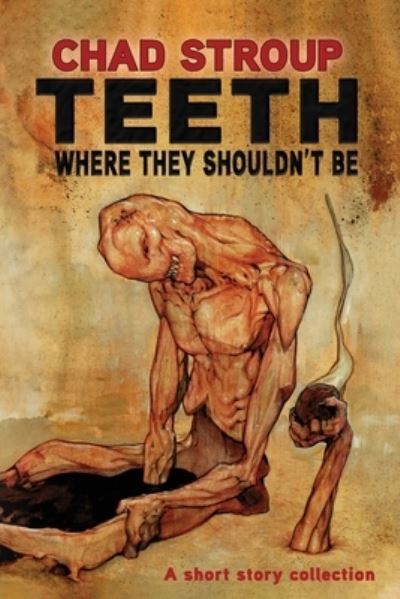 Cover for Chad Stroup · Teeth Where They Shouldn't Be (Book) (2023)