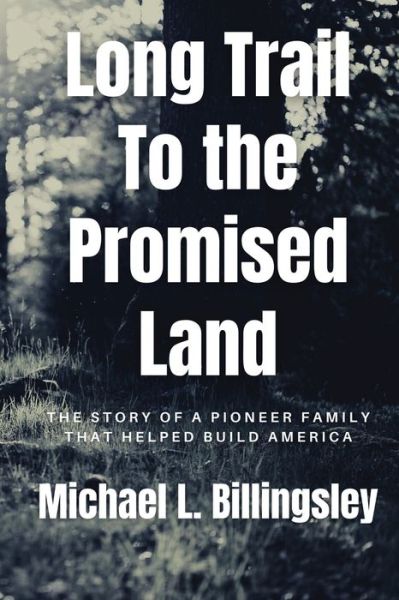 Cover for Michael Billingsley · Long Trail To The Promised Land (Paperback Book) (2021)