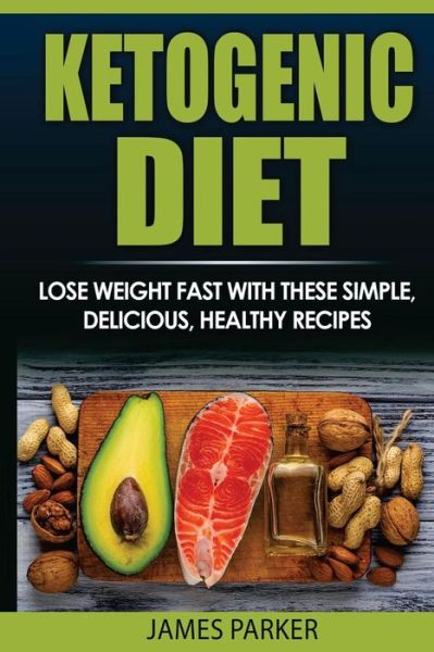 Cover for James Parker · Ketogenic Diet (Paperback Book) (2017)