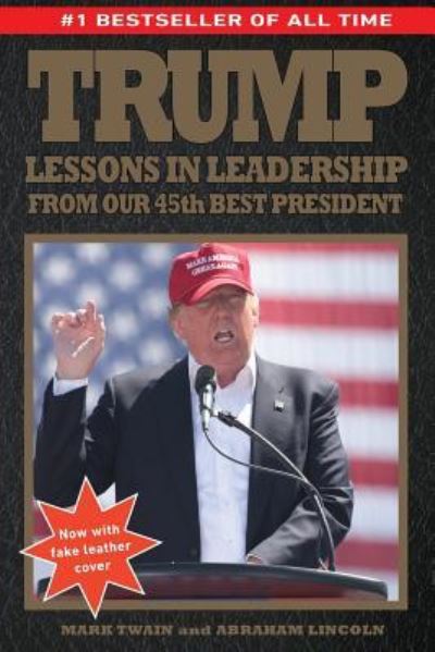 Trump - Abraham Lincoln - Books - Createspace Independent Publishing Platf - 9781974409167 - August 1, 2017