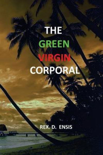 Cover for Rex D Ensis · The Green Virgin Corporal (Pocketbok) (2017)