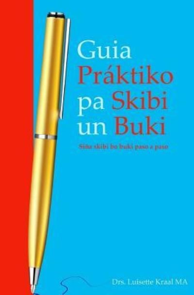 Cover for Luisette Kraal · Guia Praktiko pa Skibi un Buki (Paperback Book) (2017)