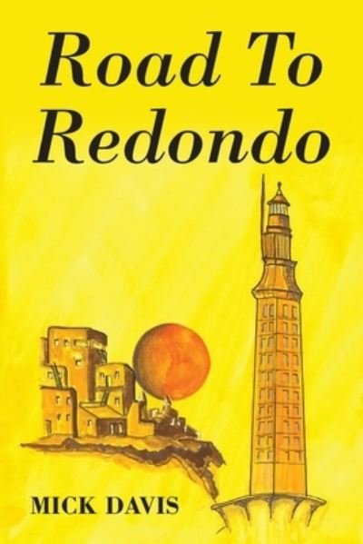 Cover for Mick Davis · Road to Redondo (Bog) (2022)