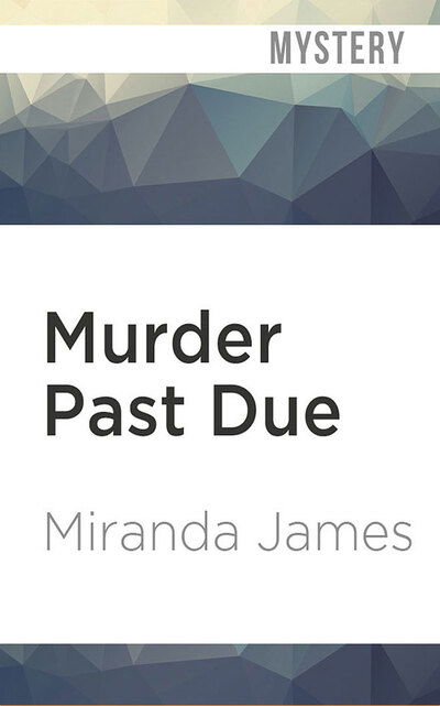 Cover for Miranda James · Murder Past Due (CD) (2019)