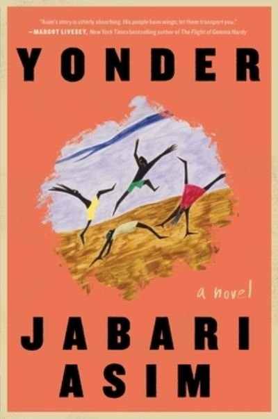 Cover for Jabari Asim · Yonder: A Novel (Innbunden bok) (2022)