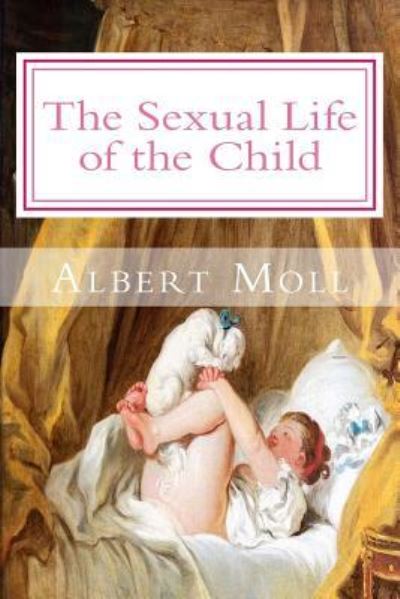 Cover for Albert Moll · The Sexual Life of the Child (Paperback Book) (2018)