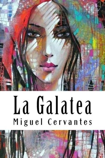 Cover for Miguel de Cervantes · La Galatea (Paperback Book) (2018)