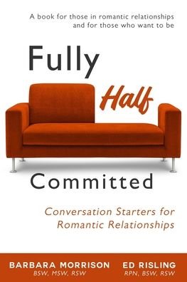 Cover for Barbara Morrison · Fully Half Committed: Conversation Starters for Romantic Relationships (Paperback Bog) (2019)