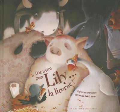 Cover for Rebecca Dautremer · Une Lettre Pour Lily...La Licorne ! (Paperback Book) (2002)