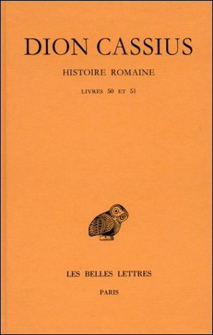 Cover for Dion Cassius · Histoire Romaine (Collection Des Universites De France Serie Grecque) (French Edition) (Paperback Book) [French edition] (2002)