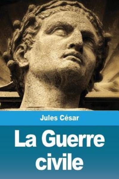 Cover for Jules César · La Guerre civile (Pocketbok) (2019)