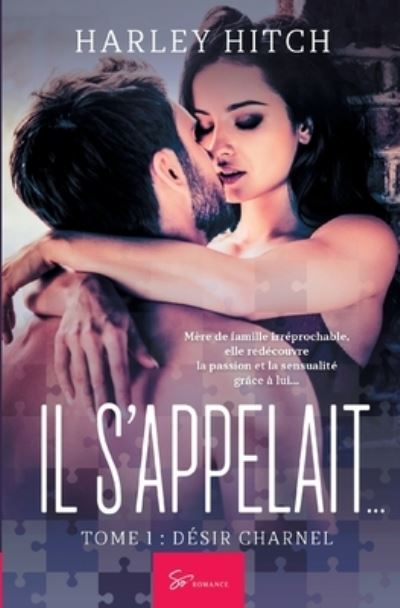 Cover for Harley Hitch · Il s'appelait... - Tome 1 (Paperback Book) (2020)