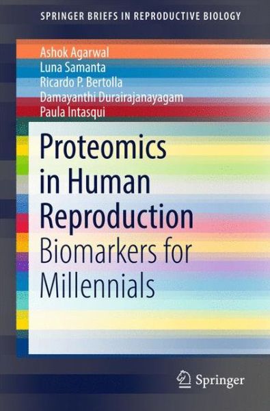 Cover for Ashok Agarwal · Proteomics in Human Reproduction: Biomarkers for Millennials - SpringerBriefs in Reproductive Biology (Paperback Book) [1st ed. 2016 edition] (2016)