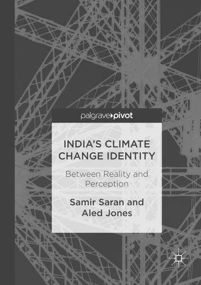 Cover for Samir Saran · India's Climate Change Identity: Between Reality and Perception (Paperback Book) [Softcover reprint of the original 1st ed. 2017 edition] (2018)