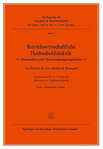 Cover for Mertens Peter Mertens · Betriebswirtschaftliche Hochschuldidaktik: Materialien Und Untersuchungsergebnisse - Zeitschrift Fur Betriebswirtschaft (Paperback Book) [2nd 2. Aufl. 1971 edition] (1971)