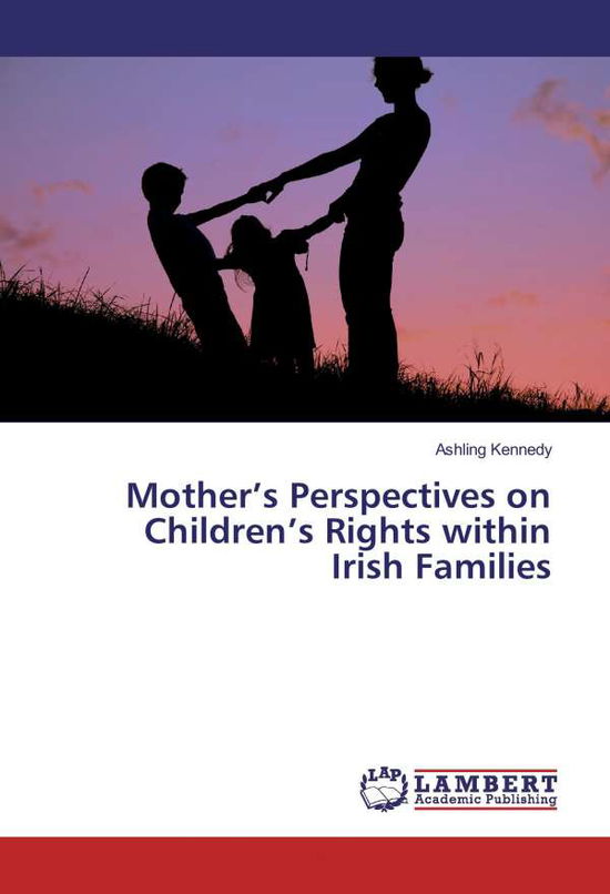 Cover for Kennedy · Mother's Perspectives on Childr (Book)