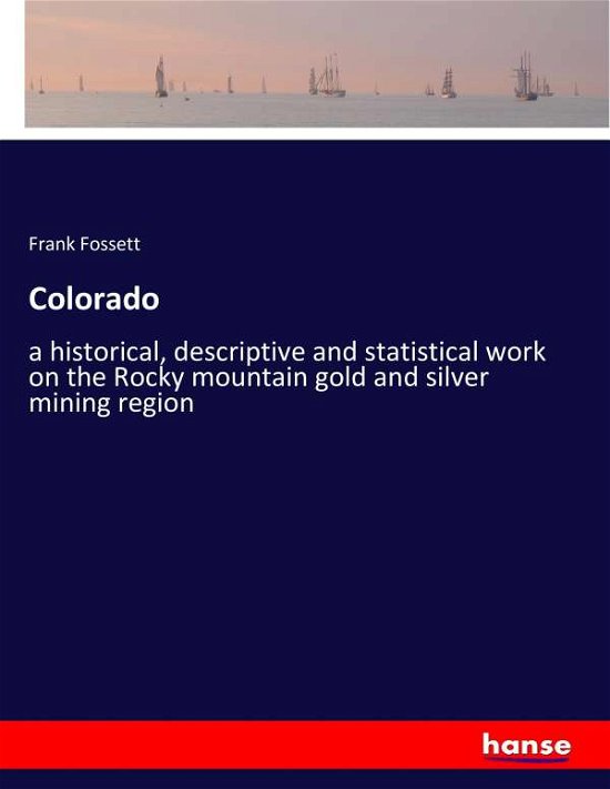 Colorado - Fossett - Libros -  - 9783337288167 - 7 de agosto de 2017