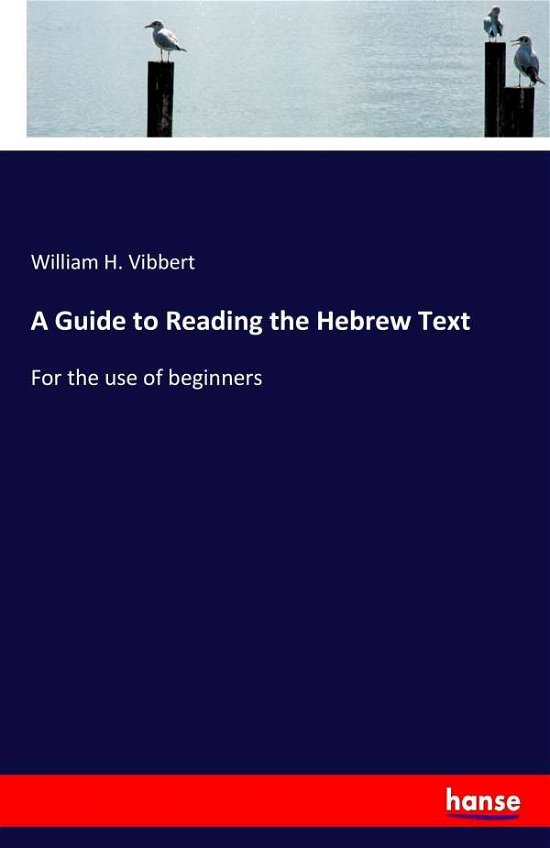 Cover for Vibbert · A Guide to Reading the Hebrew T (Buch) (2017)