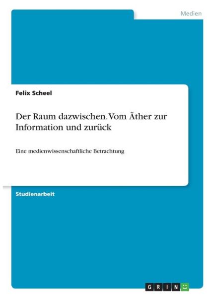 Cover for Scheel · Der Raum dazwischen. Vom Äther z (Book)