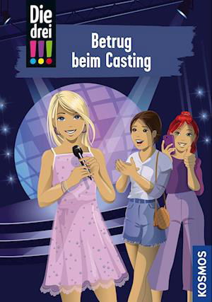Die drei !!!, 2, Betrug beim Casting - Henriette Wich - Libros - Kosmos - 9783440177167 - 17 de febrero de 2023