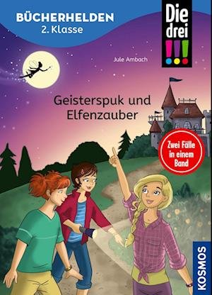 Cover for Jule Ambach · Die drei !!!, Bücherhelden 2. Klasse, Doppelband 1, Geisterspuk und Elfenzauber (Buch) (2024)