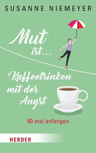 Cover for Niemeyer · Mut ist ... Kaffeetrinken mit (Book) (2018)