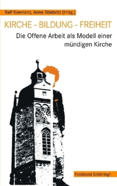 Cover for Ralf Koerrenz · Kirche - Bildung - Freiheit (Paperback Book) (2012)