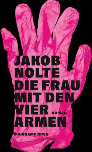 Cover for Jakob Nolte · Die Frau mit den vier Armen (Book) (2024)