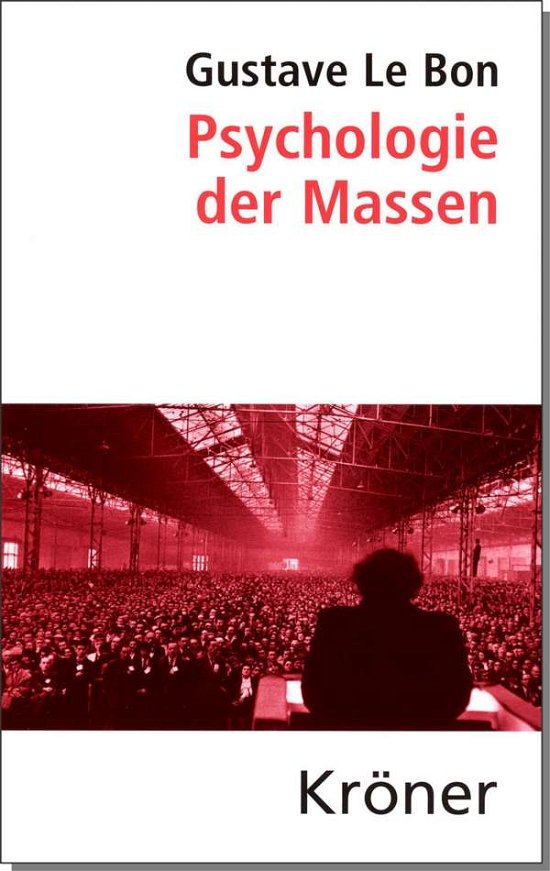 Psychologie der Massen - Gustave Le Bon - Książki - Kroener Alfred GmbH + Co. - 9783520099167 - 1 lipca 2021