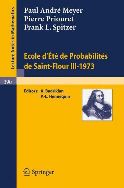 Cover for P a Meyer · Ecole d'Ete de Probabilites de Saint-Flour III, 1973 (Paperback Bog) [1974 edition] (1974)
