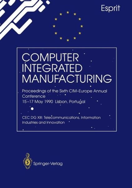 Cover for L Faria · Computer Integrated Manufacturing: Proceedings of the Sixth CIM-Europe Annual Conference 15-17 May 1990 Lisbon, Portugal (Paperback Bog) (1990)