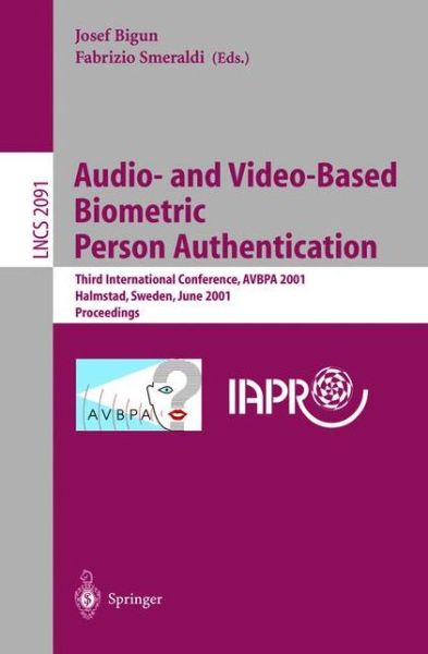 Cover for J Bigun · Audio- and Video-Based Biometric Person Authentication: Third International Conference, AVBPA 2001 Halmstad, Sweden, June 6-8, 2001. Proceedings - Lecture Notes in Computer Science (Paperback Book) [2001 edition] (2001)