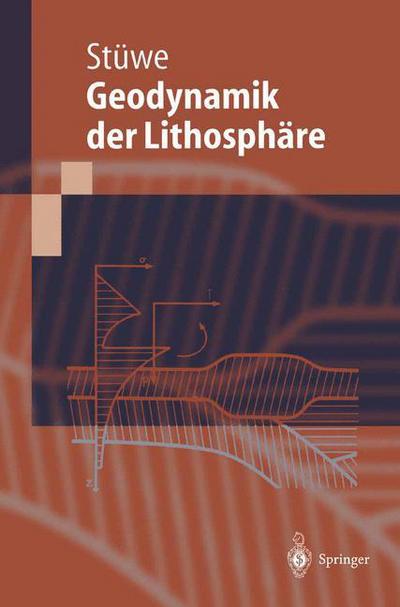 Cover for Kurt Stuwe · Einfuhrung in Die Geodynamik Der Lithosphare: Quantitative Behandlung Geowissenschaftlicher Probleme (Gebundenes Buch) [2000 edition] (2000)